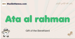 Ata-al-rahman muslim boys name and meaning, islamic boys name Ata-al-rahman
