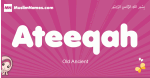 Ateeqah arabic girls name and meaning, muslim girl name Ateeqah