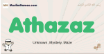 Athazaz muslim boys name and meaning, islamic boys name Athazaz