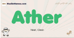 Ather muslim boys name and meaning, islamic boys name Ather