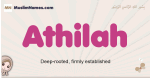 Athilah muslim girls name and meaning, islamic girls name Athilah
