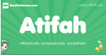 Atifah arabic girl name and meaning, quranic girls name Atifah