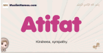 Atifat muslim girls name and meaning, islamic girls name Atifat