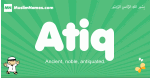 Atiq arabic boys name and meaning, quranic boys name Atiq