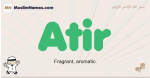 Atir muslim boys name and meaning, islamic boys name Atir