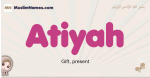 Atiyah muslim girls name and meaning, islamic girls name Atiyah