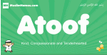 Atoof arabic boys name and meaning, quranic boys name Atoof