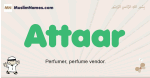 Attaar muslim boys name and meaning, islamic boys name Attaar