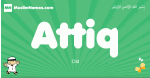 Attiq arabic boys name and meaning, quranic boys name Attiq