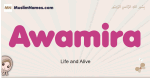 Awamira muslim girls name and meaning, islamic girls name Awamira
