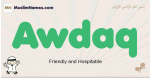 Awdaq muslim boys name and meaning, islamic boys name Awdaq