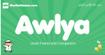 Awlya arabic boys name and meaning, quranic boys name Awlya