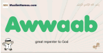 Awwaab muslim boys name and meaning, islamic boys name Awwaab
