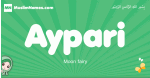 Aypari arabic girl name and meaning, quranic girls name Aypari