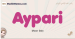 Aypari muslim girls name and meaning, islamic girls name Aypari