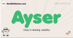Ayser muslim boys name and meaning, islamic boys name Ayser