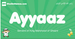 Ayyaaz arabic boys name and meaning, quranic boys name Ayyaaz