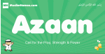 Azaan arabic boys name and meaning, quranic boys name Azaan