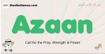 Azaan muslim boys name and meaning, islamic boys name Azaan