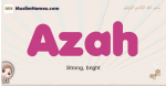 Azah muslim girls name and meaning, islamic girls name Azah