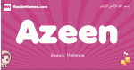 Azeen arabic girls name and meaning, muslim girl name Azeen