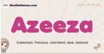 Azeeza muslim girls name and meaning, islamic girls name Azeeza