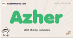 Azher muslim boys name and meaning, islamic boys name Azher