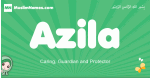 Azila arabic girl name and meaning, quranic girls name Azila