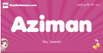 Aziman arabic girls name and meaning, muslim girl name Aziman