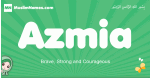 Azmia arabic girl name and meaning, quranic girls name Azmia