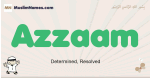 Azzaam muslim boys name and meaning, islamic boys name Azzaam