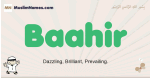 Baahir muslim boys name and meaning, islamic boys name Baahir
