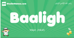 Baaligh arabic boys name and meaning, quranic boys name Baaligh