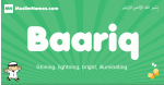 Baariq arabic boys name and meaning, quranic boys name Baariq