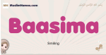 Baasima muslim girls name and meaning, islamic girls name Baasima