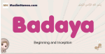 Badaya muslim girls name and meaning, islamic girls name Badaya