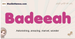 Badeeah muslim girls name and meaning, islamic girls name Badeeah
