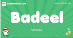 Badeel arabic boys name and meaning, quranic boys name Badeel
