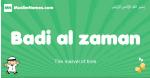 Badi-al-zaman arabic boys name and meaning, quranic boys name Badi-al-zaman