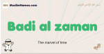Badi-al-zaman muslim boys name and meaning, islamic boys name Badi-al-zaman