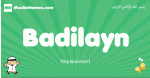 Badilayn arabic boys name and meaning, quranic boys name Badilayn