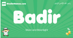 Badir arabic boys name and meaning, quranic boys name Badir
