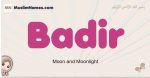 Badir muslim girls name and meaning, islamic girls name Badir