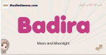 Badira muslim girls name and meaning, islamic girls name Badira