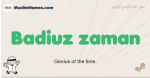 Badiuz-zaman muslim boys name and meaning, islamic boys name Badiuz-zaman