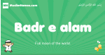 Badr-e-alam arabic boys name and meaning, quranic boys name Badr-e-alam