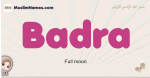 Badra muslim girls name and meaning, islamic girls name Badra