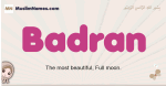 Badran muslim girls name and meaning, islamic girls name Badran