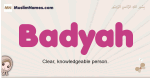 Badyah muslim girls name and meaning, islamic girls name Badyah