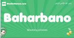 Baharbano arabic girl name and meaning, quranic girls name Baharbano